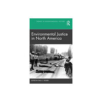 Taylor & francis ltd Environmental Justice in North America (häftad, eng)