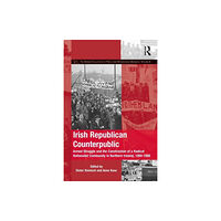 Taylor & francis ltd Irish Republican Counterpublic (inbunden, eng)