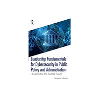 Taylor & francis ltd Leadership Fundamentals for Cybersecurity in Public Policy and Administration (häftad, eng)