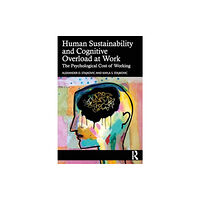 Taylor & francis ltd Human Sustainability and Cognitive Overload at Work (häftad, eng)