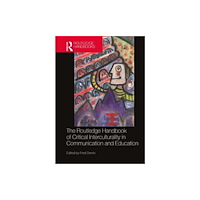 Taylor & francis ltd The Routledge Handbook of Critical Interculturality in Communication and Education (inbunden, eng)
