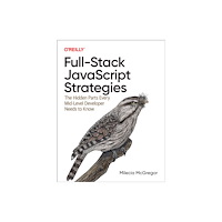 O'Reilly Media Full-Stack JavaScript Strategies (häftad, eng)