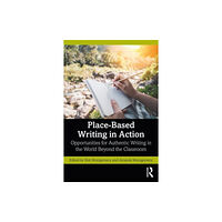 Taylor & francis ltd Place-Based Writing in Action (häftad, eng)