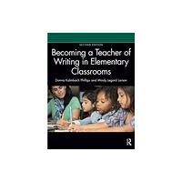 Taylor & francis ltd Becoming a Teacher of Writing in Elementary Classrooms (häftad, eng)