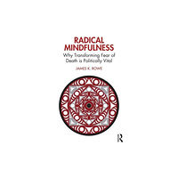Taylor & francis ltd Radical Mindfulness (häftad, eng)