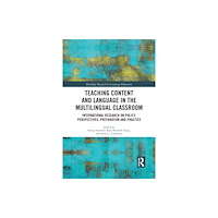 Taylor & francis ltd Teaching Content and Language in the Multilingual Classroom (häftad, eng)