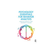 Taylor & francis ltd Psychology Essentials for Behavior Analysts (häftad, eng)