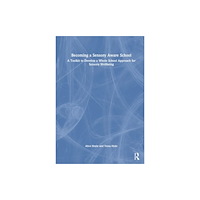 Taylor & francis ltd Becoming a Sensory Aware School (häftad, eng)