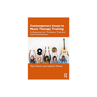 Taylor & francis ltd Contemporary Issues in Music Therapy Training (häftad, eng)