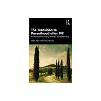 Taylor & francis ltd The Transition to Parenthood after IVF (häftad, eng)
