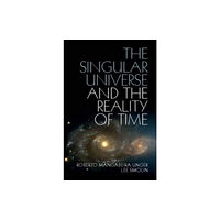 Cambridge University Press The Singular Universe and the Reality of Time (häftad, eng)