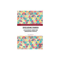 Taylor & francis ltd Disclosing Church (häftad, eng)