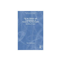 Taylor & francis ltd On the History and Transmission of Lacanian Psychoanalysis (häftad, eng)
