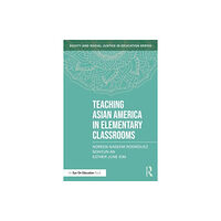 Taylor & francis ltd Teaching Asian America in Elementary Classrooms (häftad, eng)
