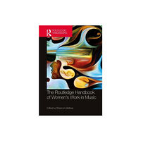 Taylor & francis ltd The Routledge Handbook of Women’s Work in Music (häftad, eng)
