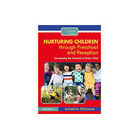 Taylor & francis ltd Nurturing Children through Preschool and Reception (häftad, eng)