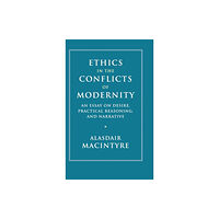Cambridge University Press Ethics in the Conflicts of Modernity (inbunden, eng)