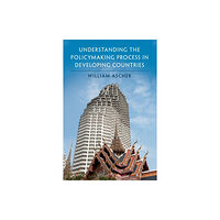 Cambridge University Press Understanding the Policymaking Process in Developing Countries (häftad, eng)