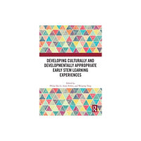 Taylor & francis ltd Developing Culturally and Developmentally Appropriate Early STEM Learning Experiences (inbunden, eng)