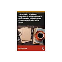 Taylor & francis ltd The School Counselor's Preparation and Professional Practice Desk Reference and Examination Study Guide (häftad, eng)