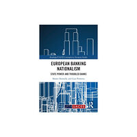 Taylor & francis ltd European Banking Nationalism (häftad, eng)