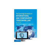 Cambridge University Press The Cambridge Handbook of International and Comparative Trademark Law (inbunden, eng)