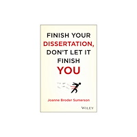 John Wiley & Sons Inc Finish Your Dissertation, Don′t Let It Finish You! (häftad, eng)