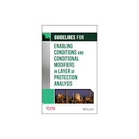 John Wiley & Sons Inc Guidelines for Enabling Conditions and Conditional Modifiers in Layer of Protection Analysis (inbunden, eng)