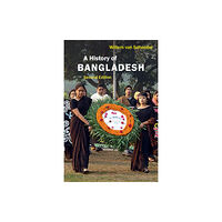 Cambridge University Press A History of Bangladesh (häftad, eng)