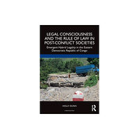 Taylor & francis ltd Legal Consciousness and the Rule of Law in Post-Conflict Societies (häftad, eng)