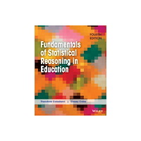 John Wiley & Sons Inc Fundamentals of Statistical Reasoning in Education (häftad, eng)