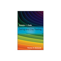 John Wiley & Sons Inc Swing and Day Trading  – Evolution of a Trader (inbunden, eng)