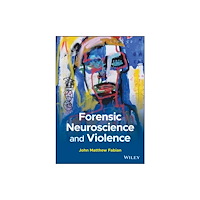 John Wiley & Sons Inc Forensic Neuroscience and Violence (häftad, eng)