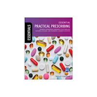 John Wiley And Sons Ltd Essential Practical Prescribing (häftad, eng)