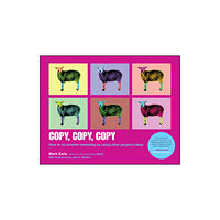 John Wiley & Sons Inc Copy Copy Copy – How to do Smarter Marketing by Using Other People′s Ideas (häftad, eng)