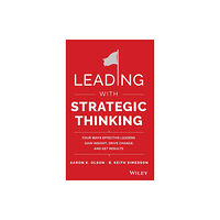 John Wiley & Sons Inc Leading with Strategic Thinking (inbunden, eng)
