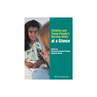 John Wiley And Sons Ltd Children and Young People′s Nursing Skills at a Glance (häftad, eng)