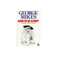 Penguin books ltd How to be a Brit (häftad, eng)