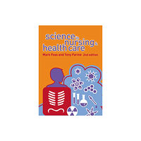 Taylor & francis ltd Science in Nursing and Health Care (häftad, eng)