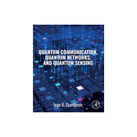 Elsevier Science Publishing Co Inc Quantum Communication, Quantum Networks, and Quantum Sensing (häftad, eng)