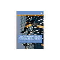 Taylor & francis ltd Building and Facilities Maintenance Management (häftad, eng)