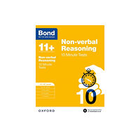 Oxford University Press Bond 11+: Non-verbal Reasoning: 10 Minute Tests (häftad, eng)