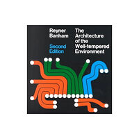 The university of chicago press Architecture of the Well–Tempered Environment (häftad, eng)