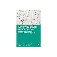 Taylor & francis ltd Improving Equity in Data Science (häftad, eng)