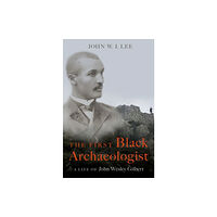 Oxford University Press Inc The First Black Archaeologist (inbunden, eng)