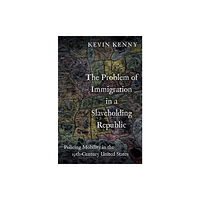 Oxford University Press Inc The Problem of Immigration in a Slaveholding Republic (inbunden, eng)