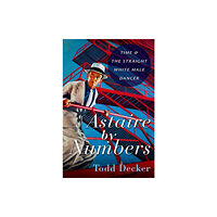 Oxford University Press Inc Astaire by Numbers (häftad, eng)