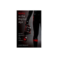Oxford University Press Inc Kinky in the Digital Age (häftad, eng)
