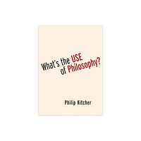 Oxford University Press Inc What's the Use of Philosophy? (inbunden, eng)