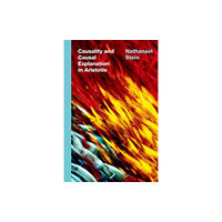 Oxford University Press Inc Causality and Causal Explanation in Aristotle (inbunden, eng)